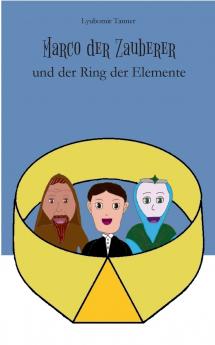 Marco der Zauberer und der Ring der Elemente