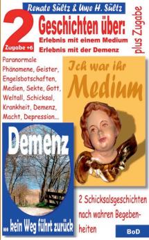 Ich war ihr Medium & Demenz - kein Weg führt zurück