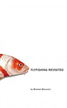 The Flyfishing Revisited
