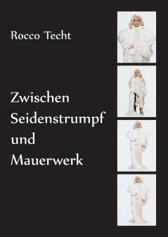 Zwischen Seidenstrumpf und Mauerwerk