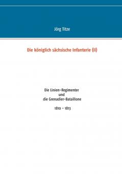 Die königlich sächsische Infanterie (II)