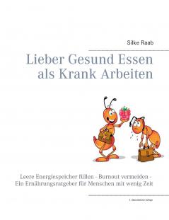 Lieber gesund essen als krank arbeiten