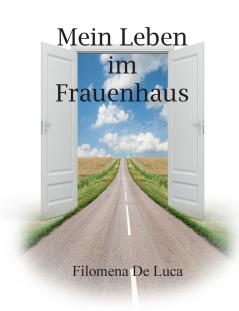 Mein Leben im Frauenhaus