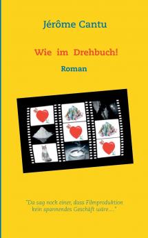 Wie im Drehbuch!