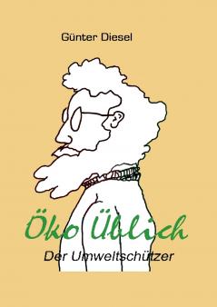 Öko Üblich Der Umweltschützer