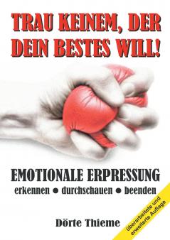 TRAU KEINEM DER DEIN BESTES WILL!