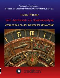 Vom Jakobsstab zur Spektralanalyse - Astronomie an der Rostocker Universität