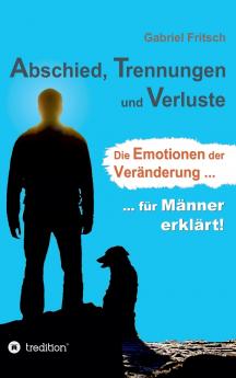 Abschied Trennungen und Verluste