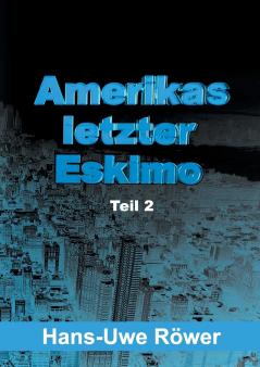 Amerikas letzter Eskimo