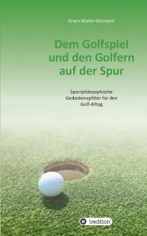 Dem Golfspiel und den Golfern auf der Spur
