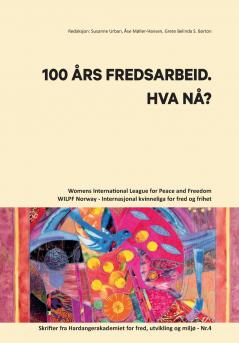 100 AARS FREDSARBEID. HVA NAA?