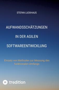 Aufwandsschätzungen in der agilen Softwareentwicklung