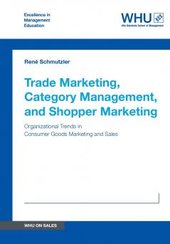 Trade Marketing Category Management and Shopper Marketing