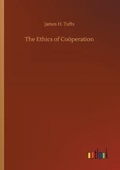 The Ethics of Coöperation