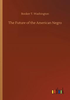 The Future of the American Negro