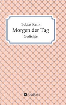 Morgen der Tag