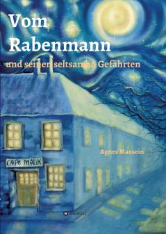 Vom Rabenmann und seinen seltsamen Gefährten