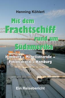 Mit dem Frachtschiff rund um Südamerika