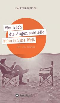 Wenn ich die Augen schließe sehe ich die Welt