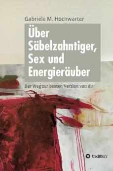 Über Säbelzahntiger Sex und Energieräuber