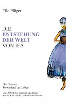 DIE ENTSTEHUNG DER WELT VON IFÁ