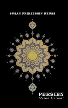 Persien - Meine Heimat