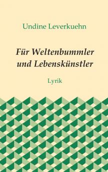 Für Weltenbummler und Lebenskünstler