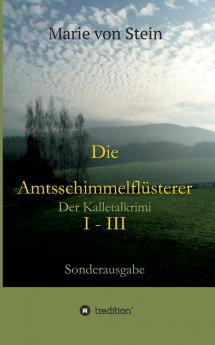 Die Amtsschimmelflüsterer I - III