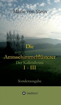 Die Amtsschimmelflüsterer I - III