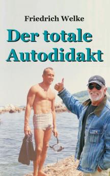 Der totale Autodidakt
