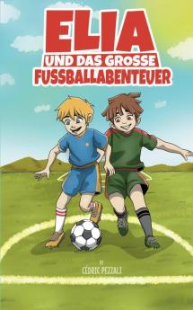 Elia und das grosse Fussballabenteuer