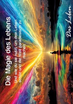 Die Magie des Lebens