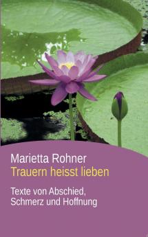 Trauern heisst lieben