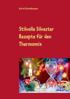 Stilvolle Silvester Rezepte für den Thermomix