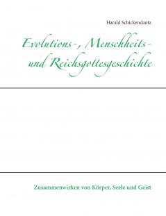 Evolutions- Menschheits- und Reichsgottesgeschichte