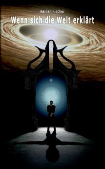 Wenn sich die Welt erklärt