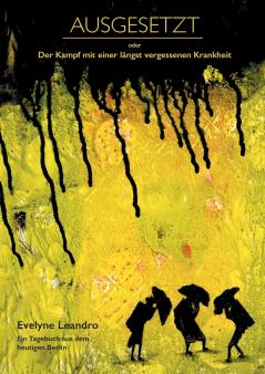 AUSGESETZT oder Der Kampf mit einer längst vergessenen Krankheit