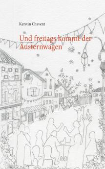 Und freitags kommt der Austernwagen