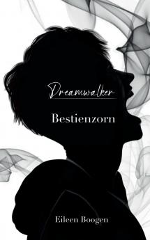 Dreamwalker - Bestienzorn