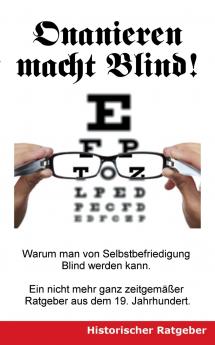 Onanieren macht blind!