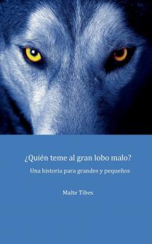 ¿Quién teme al gran lobo malo?