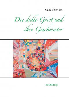 Die dulle Griet und ihre Geschwister
