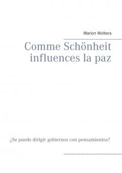 Comme Schönheit influences la paz