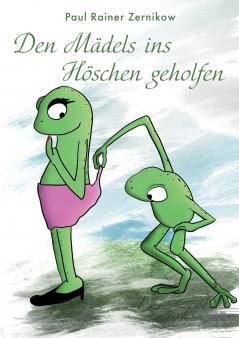 Den Mädels ins Höschen geholfen