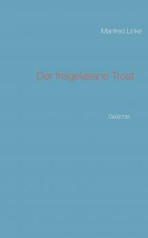 Der freigelassne Trost