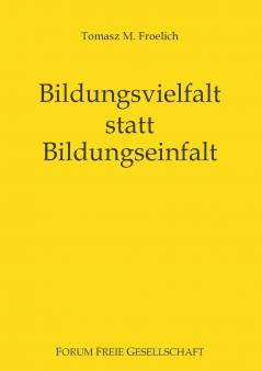 Bildungsvielfalt statt Bildungseinfalt