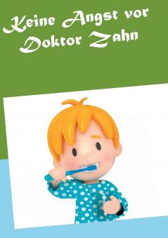 Keine Angst vor Doktor Zahn