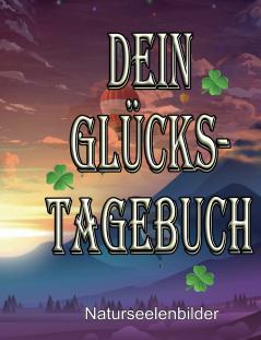 Dein Glückstagebuch