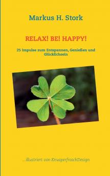 Relax! Be! Happy!