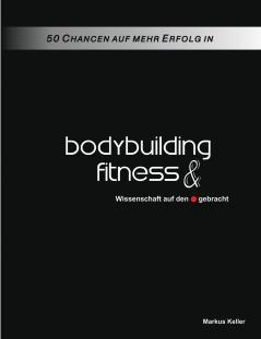 50 Chancen auf mehr Erfolg in Bodybuilding und Fitness